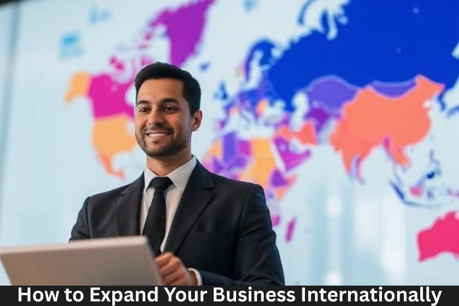 How to Expand Your Business Internationally