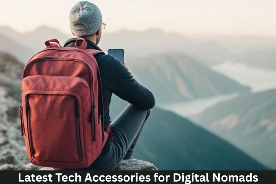 Latest Tech Accessories for Digital Nomads