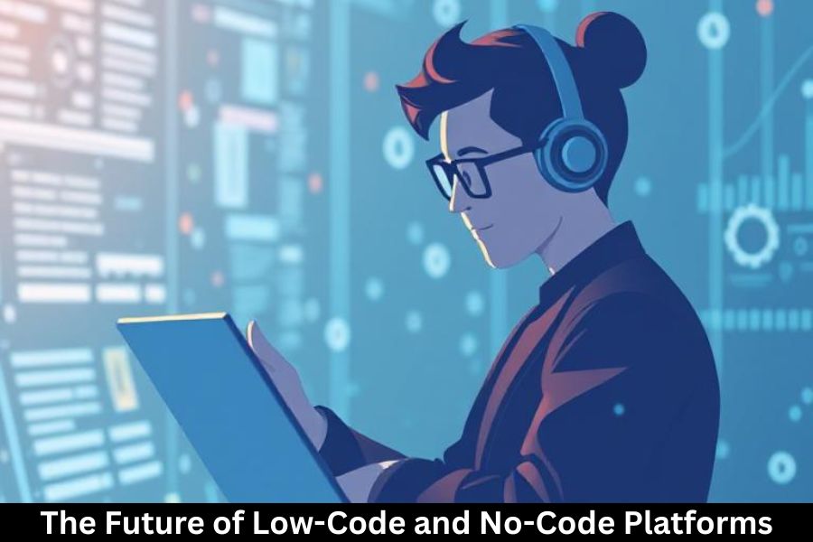 The Future of Low-Code and No-Code Platforms