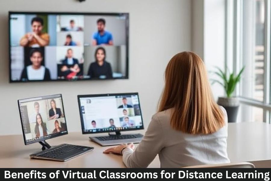 Benefits of Virtual Classrooms for Distance Learning