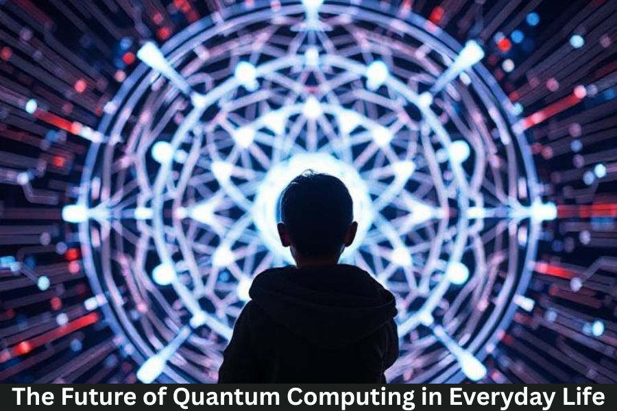 The Future of Quantum Computing in Everyday Life